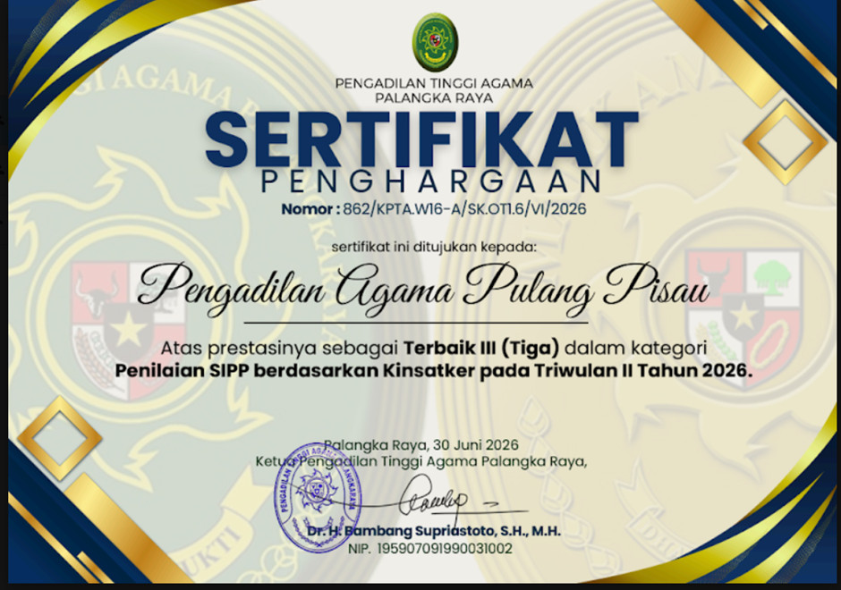 1266. Sabet Penghargaan Lagi, PA Pulang Pisau Raih Terbaik III Kategori Penilaian SIPP Berdasarkan Kinsatker Triwulan II 2026